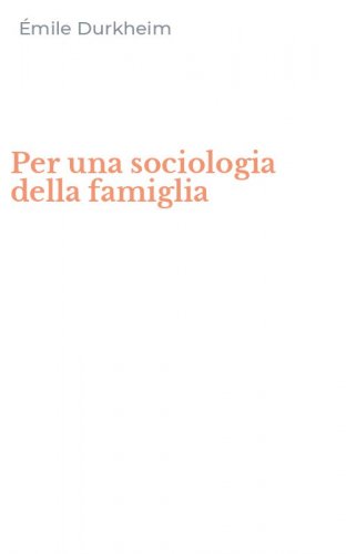 Per una sociologia della famiglia