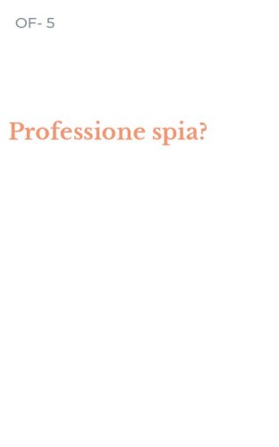 Professione spia?