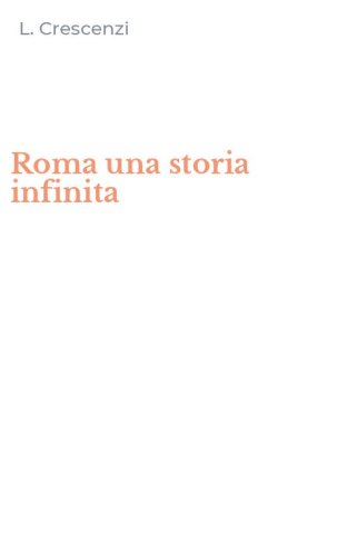 Roma una storia infinita