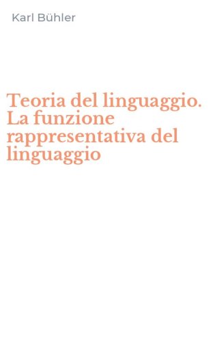 Teoria del linguaggio. La funzione rappresentativa del linguaggio