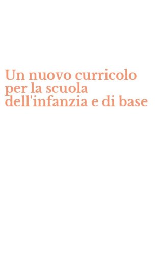 Un nuovo curricolo per la scuola dell'infanzia e di base