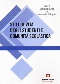 Stili di vita degli studenti e comunit&agrave; scolastica