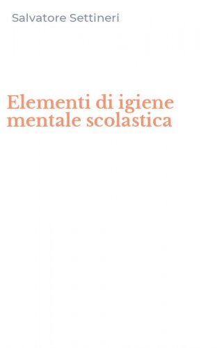 Elementi di igiene mentale scolastica