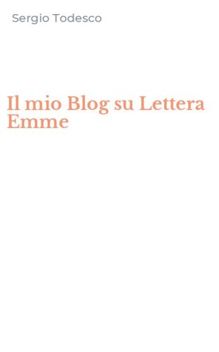 Il mio Blog su Lettera Emme