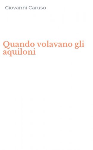 Quando volavano gli aquiloni
