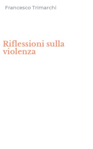 Riflessioni sulla violenza