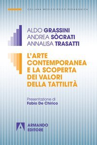L'arte contemporanea e la scoperta dei valori della tattilit&agrave;
