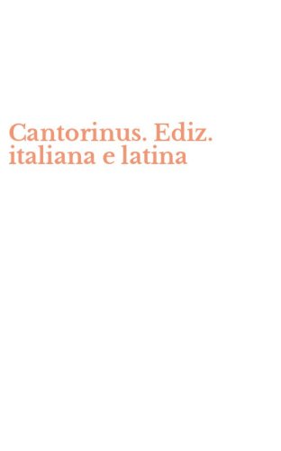 Cantorinus. Ediz. italiana e latina
