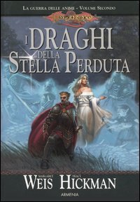 I draghi della stella perduta. La guerra delle anime. DragonLance
