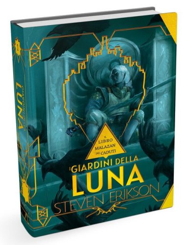 I giardini della luna. Una storia tratta dal libro Malazan dei Caduti