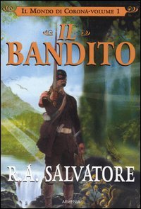Il bandito. Il mondo di Corona