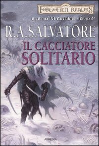 Il cacciatore solitario. La lama del cacciatore. Forgotten Realms