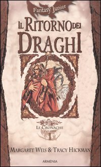 Il ritorno dei draghi. Le cronache. DragonLance