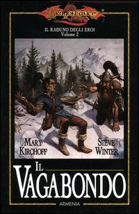 Il vagabondo. Il raduno degli eroi. DragonLance