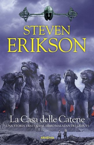 La casa delle catene. Una storia tratta dal libro Malazan dei Caduti