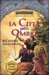 La citt&agrave; delle ombre. Trilogia degli Avatar. Forgotten Realms