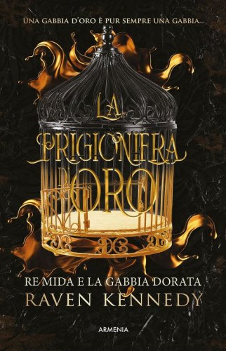 La prigioniera d'oro. Re Mida e la gabbia dorata