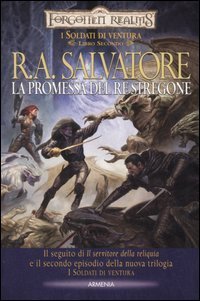 La promessa del re stregone. I soldati di ventura. Forgotten Realms