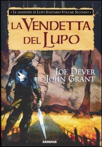 La vendetta del lupo. Le leggende di Lupo Solitario