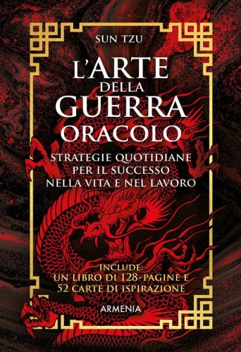 L'arte della guerra. Oracolo. Strategie quotidiane per il successo nella vita e nel lavoro