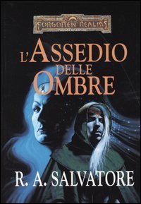L'assedio delle ombre. L'eredit&agrave; di Drizzt