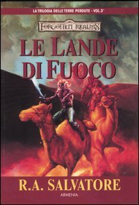 Le lande di fuoco. La trilogia delle terre perdute. Forgotten Realms