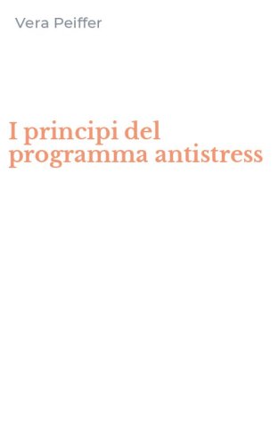 I principi del programma antistress