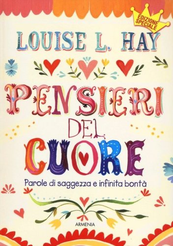 Pensieri del cuore. Parole di saggezza e infinita bont&agrave;