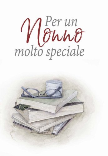 Per un nonno molto speciale