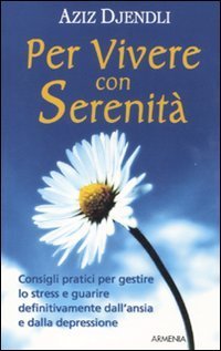 Per vivere con serenit&agrave;
