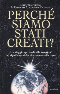 Perch&eacute; siamo stati creati?