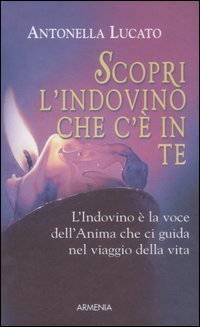Scopri l'indovino che c'&egrave; in te