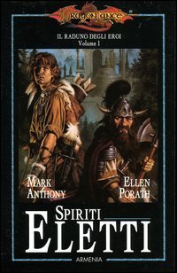 Spiriti eletti. Il raduno degli eroi. DragonLance
