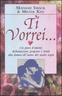 Ti vorrei...