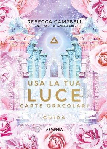 Usa la tua luce. Carte oracolari. Guida