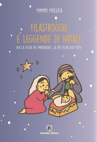 Filastrocche e leggende di Natale per la festa pi&ugrave; importante, la pi&ugrave; festa per tutti