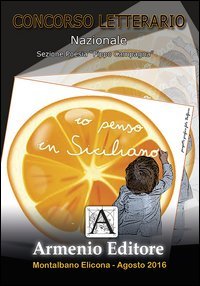 Io penso in sicicliano. Concorso letterario nazionale sezione poesia Pippo Campagna