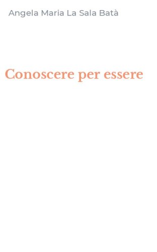 Conoscere per essere