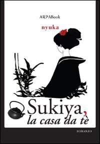 Sukiya, la casa da t&egrave;