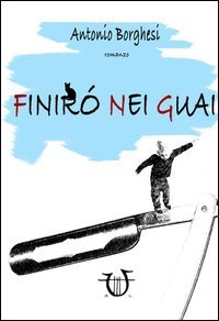 Finir&ograve; nei guai