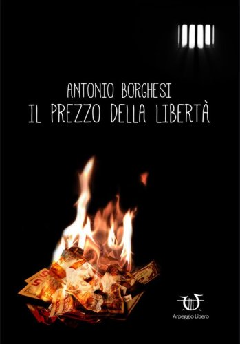 Il prezzo della libert&agrave;