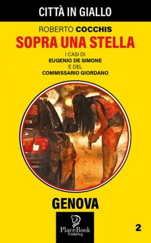Sopra una stella. I casi dei Eugenio De Simone e del commissario Giordano