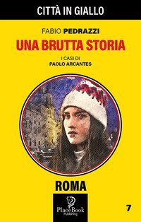 Una brutta storia. I casi di Paolo Arcantes