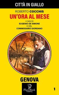 Un'ora al mese. I casi dei Eugenio De Simone e del commissario Giordano