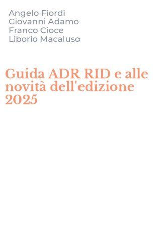 Guida ADR RID e alle novit&agrave; dell'edizione 2025