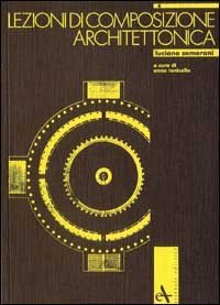 LEZIONI DI COMPOSIZIONE ARCHITETTONICA