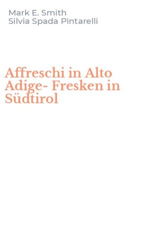 Affreschi in Alto Adige-Fresken in S&uuml;dtirol