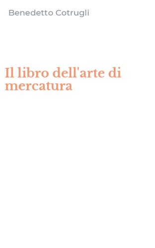 Il libro dell'arte di mercatura
