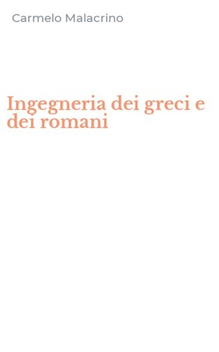 Ingegneria dei greci e dei romani