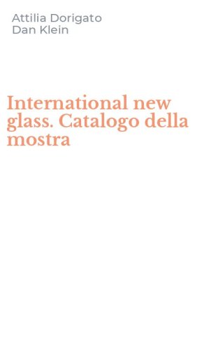 International new glass. Catalogo della mostra